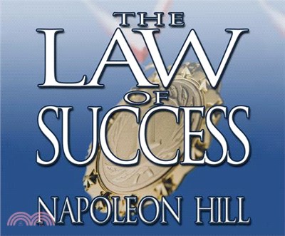 The Law of Success ― From the Master Mind to the Golden Rule in Sixteen Lessons