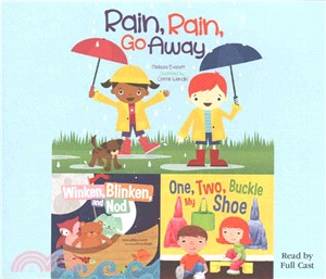 Rain, Rain, Go Away / Winken, Blinken and Nod / One, Two, Buckle My Shoe