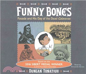 Funny Bones ─ Posada and His Day of the Dead Calave