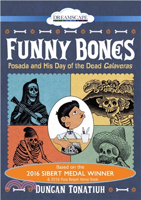 Funny Bones ─ Posada and His Day of the Dead Calaveras