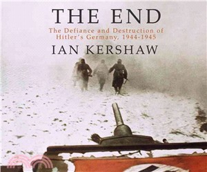 The End ─ The Defiance and Destruction of Hitler's Germany, 1944-1945