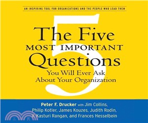 The Five Most Important Questions ─ You Will Ever Ask About Your Organization