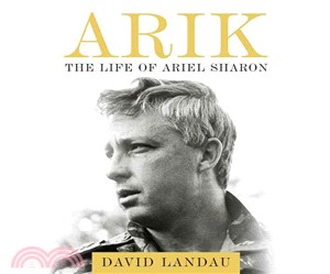 Arik ― The Life of Ariel Sharon