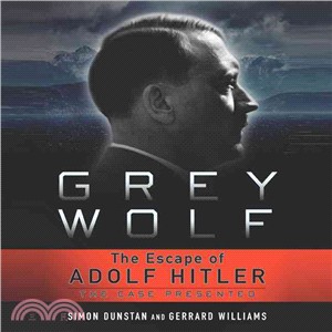 Grey Wolf ─ The Escape of Adolf Hitler