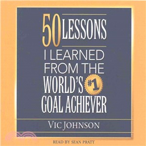 50 Lessons I Learned from the World's #1 Goal Achiever