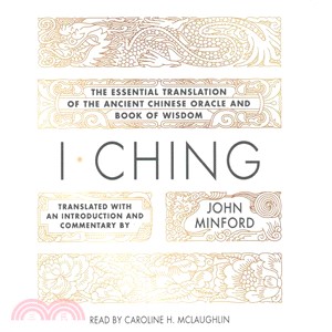 I Ching ─ The Essential Translation of the Ancient Chinese Oracle and Book of Wisdom