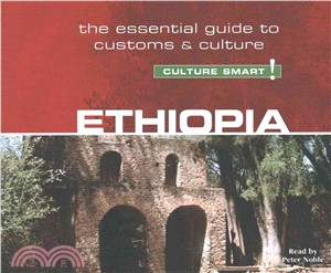 Culture Smart! Ethiopia ― The Essential Guide to Customs & Culture