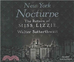 New York Nocturne ― The Return of Miss Lizzie