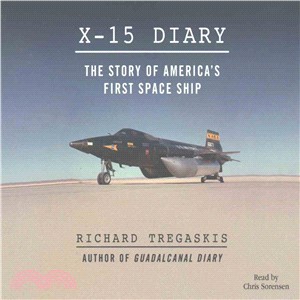 X-15 Diary ─ The Story of America's First Spaceship