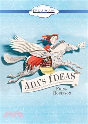 Ada's Ideas ─ The Story of Ada Lovelace, the World's First Computer Programmer