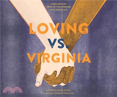 Loving vs. Virginia ─ A Documentary Novel of the Landmark Civil Rights Case