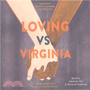 Loving Vs. Virginia ─ A Documentary Novel of the Landmark Civil Rights Case