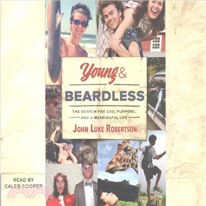 Young & Beardless ─ The Search for God, Purpose, and a Meaningful Life