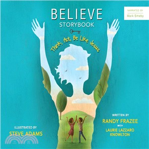 Believe Storybook ─ Think, Act, Be Like Jesus