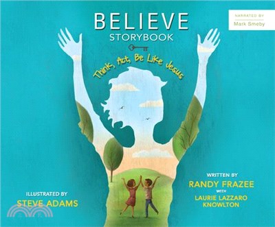 Believe Storybook ― Think, Act, Be Like Jesus