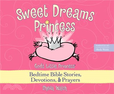 Sweet Dreams Princess ─ God's Little Princess Bedtime Bible Stories, Devotions, & Prayers