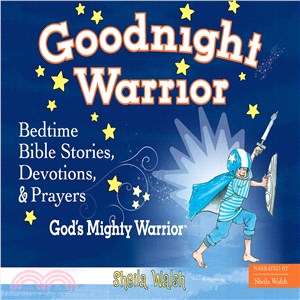 Goodnight Warrior ─ God's Mighty Warrior: Bedtime Bible Stories, Devotions, & Prayers