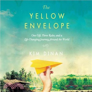 The Yellow Envelope ─ One Gift, Three Rules, and a Life-changing Journey Around the World