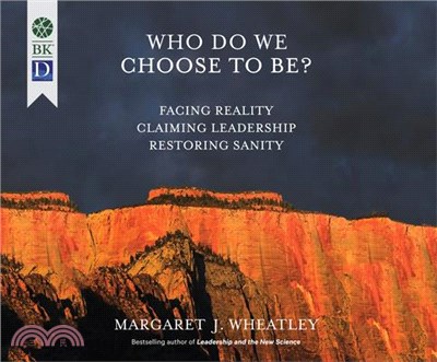 Who Do We Choose to Be? ― Facing Reality, Claiming Leadership, Restoring Sanity
