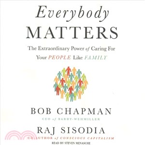 Everybody Matters ─ The Extraordinary Power of Caring for Your People Like Family