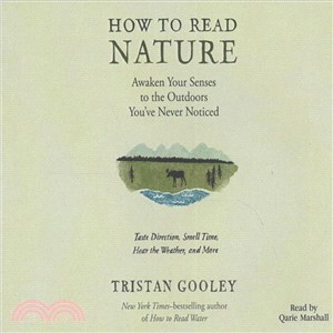 How to Read Nature ─ An Expert's Guide to Discovering the Outdoors You've Never Noticed
