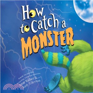 How to Catch a Monster