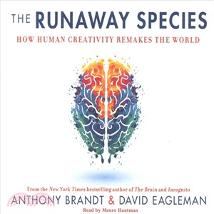 The Runaway Species ─ How Human Creativity Remakes the World