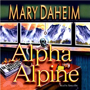 Alpha Alpine ─ An Emma Lord Mystery