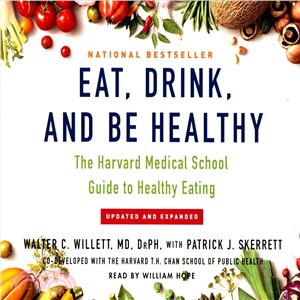 Eat, Drink, and Be Healthy ― The Harvard Medical School Guide to Healthy Eating