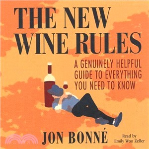 The New Wine Rules ― A Genuinely Helpful Guide to Everything You Need to Know