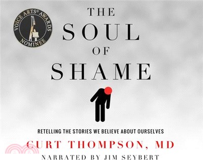 The Soul of Shame ― Retelling the Stories We Believe About Ourselves