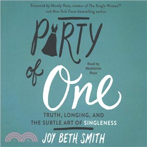 Party of One ― Truth, Longing, and the Subtle Art of Singleness