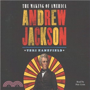 Andrew Jackson ― The Making of America