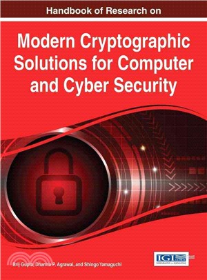 Handbook of Research on Modern Cryptographic Solutions for Computer and Cyber Security