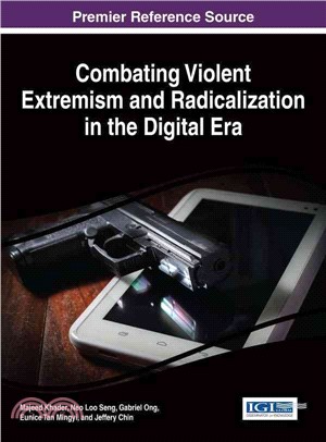 Combating Violent Extremism and Radicalization in the Digital Era