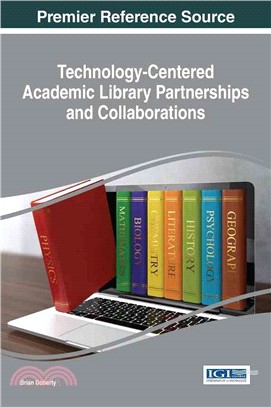 Technology-Centered Academic Library Partnerships and Collaborations