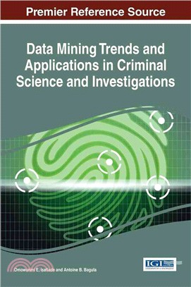 Data Mining Trends and Applications in Criminal Science and Investigations