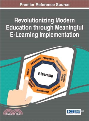 Revolutionizing Modern Education Through Meaningful E-learning Implementation