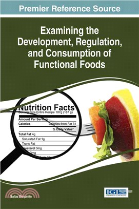 Examining the Development, Regulation, and Consumption of Functional Foods