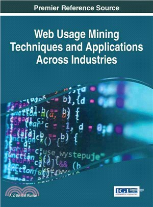 Web Usage Mining Techniques and Applications Across Industries