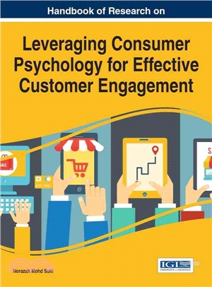 Handbook of Research on Leveraging Consumer Psychology for Effective Customer Engagement
