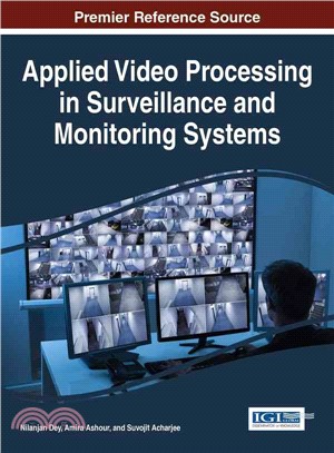 Applied Video Processing in Surveillance and Monitoring Systems