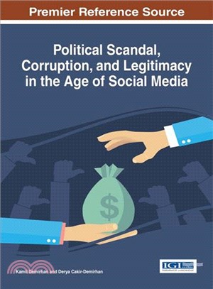 Political Scandal, Corruption, and Legitimacy in the Age of Social Media