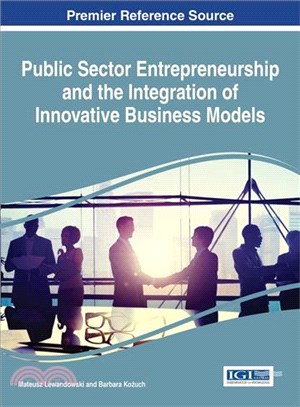 Public Sector Entrepreneurship and the Integration of Innovative Business Models