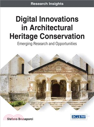 Digital Innovations in Architectural Heritage Conservation ― Emerging Research and Opportunities