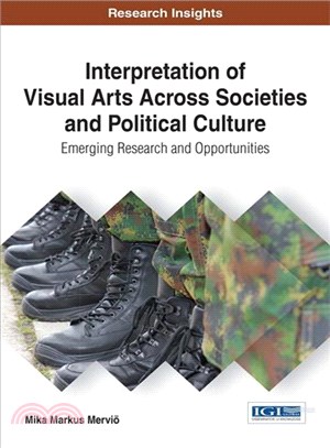 Interpretation of Visual Arts Across Societies and Political Culture ― Emerging Research and Opportunities