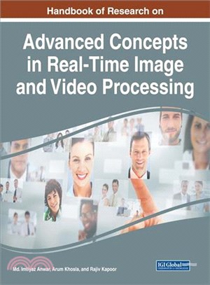 Handbook of Research on Advanced Concepts in Real-time Image and Video Processing