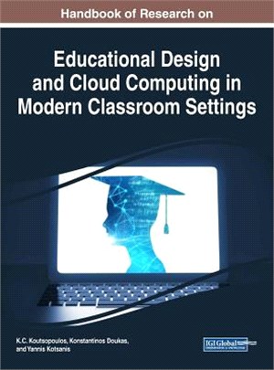 Handbook of Research on Educational Design and Cloud Computing in Modern Classroom Settings