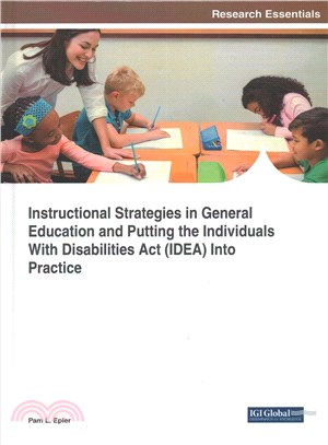 Instructional strategies in general education and putting the Individuals with Disabilities Act (IDEA) into practice /