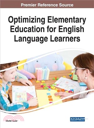 Optimizing elementary education for English language learners /